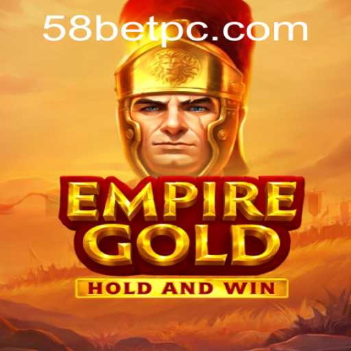 EmpireGold: A New Era of Gaming with 58bet PH Login